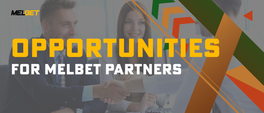 Opportunities for Melbet Partners